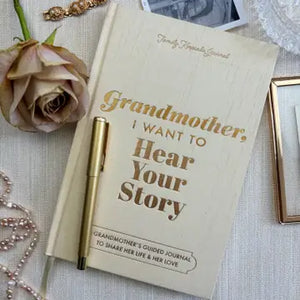 Grandmother, I Want To Hear Your Story; Heirloom Edition