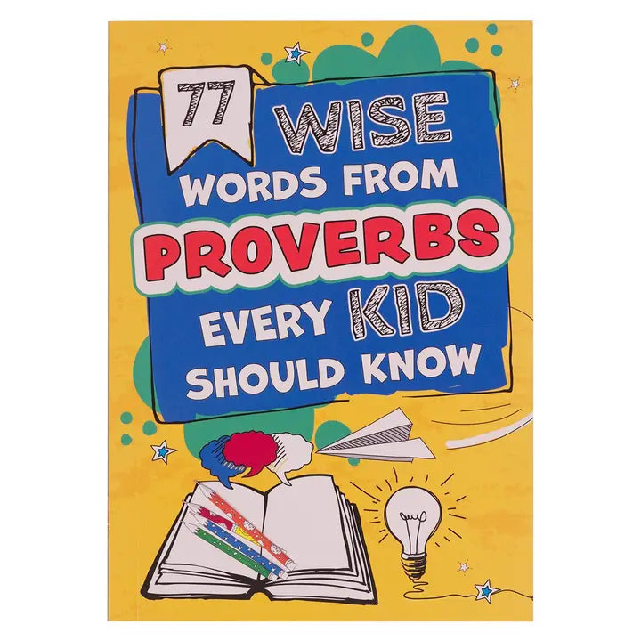 77 Wise Words from Proverbs Every Kid Should Know
