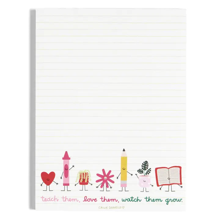 Teach Them Love Them Watch Them Grow Notepad