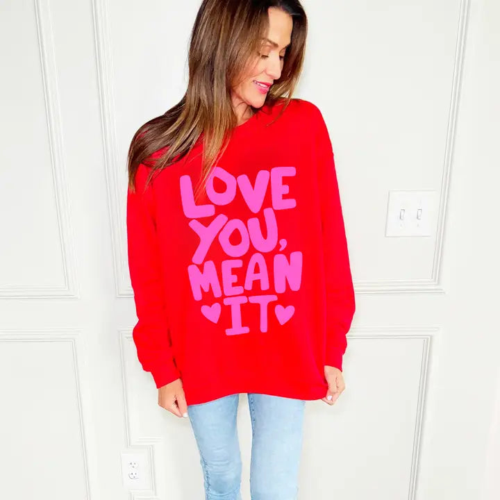 Poppy & Pine Love You Mean It Sweatshirt