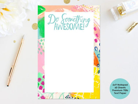 Do something Awesome / Abstract Art Notepad - 6x9